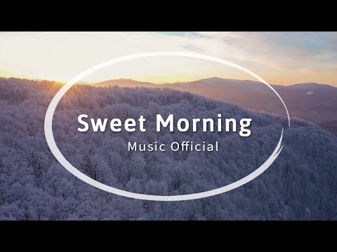 Sweet Morning - Relaxing Piano (Music Official)