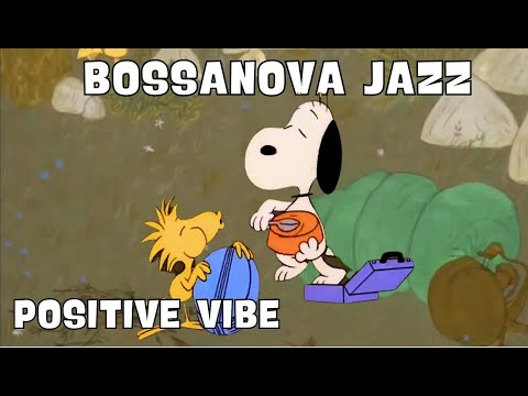 [𝐫𝐞𝐥𝐚𝐱𝐢𝐧𝐠 𝗽𝗹𝗮𝘆𝗹𝗶𝘀𝘁] Bossanova Jazz Playlist | Dance with Snoopy and Woodstock 💃🏻🎧