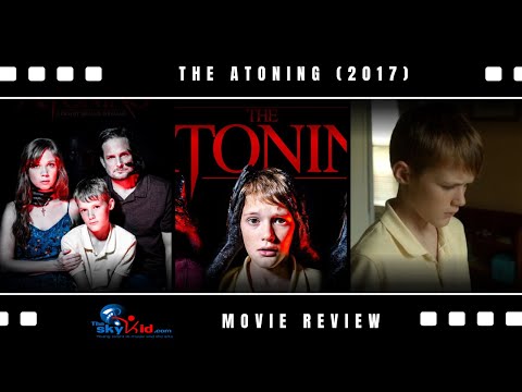 THE ATONING (2017) - Movie Review