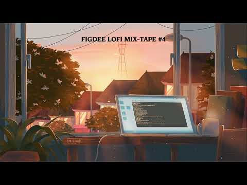 FiGDee Lo-fi Mixtape #4 - Những Bản Nhạc Lo-fi Mới Nhất Của FiGDee