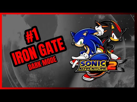 🔵SONIC ADVENTURE 2🔴 🔰IRON GATE🔰 #1