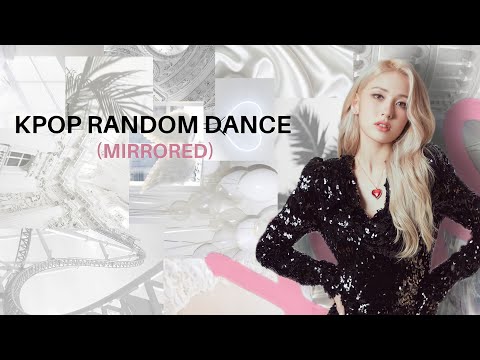 KPOP RANDOM DANCE (MIRRORED) || NO COUNTDOWN