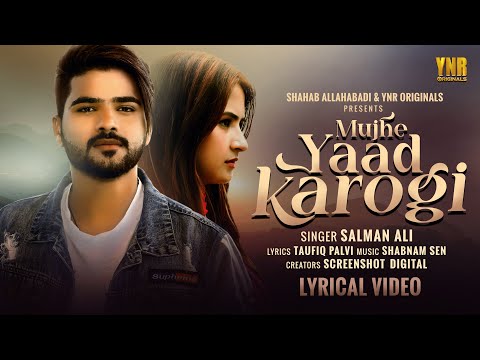 Salman Ali (Lyrical Video) - Mujhe Yaad Karogi | Nishat Rather | New Video Song | Sad Romantic Song