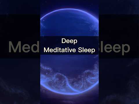 Deep Meditative Sleep