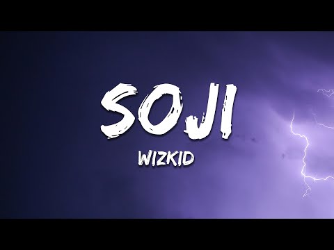 Wizkid - Soji (Lyrics)