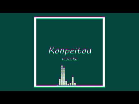 Konpeitou / wotaku