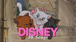 50 DISNEY Songs in Jazz ☕ BGM Music for Studying/Working