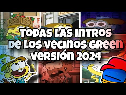 Todas las intros de Los vecinos Green, versión 2024.