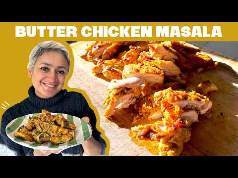 BUTTER CHICKEN MASALA - a delicious new way to cook chicken!