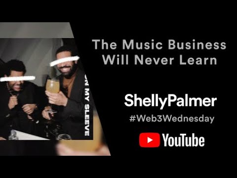 The Music Industry Will Never Learn | Shelly Palmer #Web3Wednesday | April 26, 2023