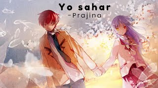 Yo Sahar - Prajina (Lyrics) | yo sahar chiso hudai cha | 3TZ ||