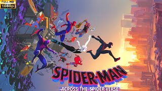 Spider-Man: Across the Spider-Verse (2023)  Action/Sci-fi Full English Movie | Review And Facts