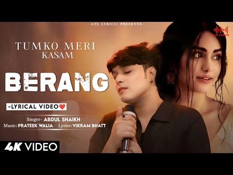 Berang (LYRICS) Tumko Meri Kasam | Abdul shaikh | Adah Sharma, Ishwak Singh | Anupam Kher