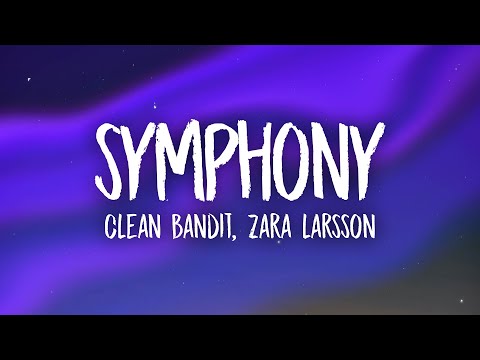 Clean Bandit - Symphony (ft. Zara Larsson)