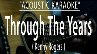 Through The Years - Kenny Rogers (Acoustic karaoke)