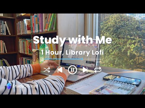 1 Hour Lofi Study with Me - 25 / 5 / 25 Pomodoro - Library Desk - Relaxing Lofi Beats