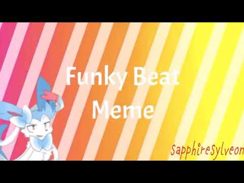 Funky Beat meme / collab with SapphireSylveon /