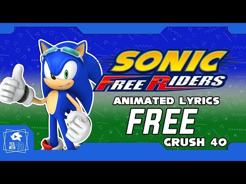 SONIC FREE RIDERS "FREE" (CRUSH 40) ANIMATED LYRICS