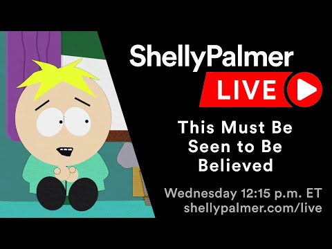 This Must Be Seen to Be Believed | Shelly Palmer LIVE | July 26, 2023