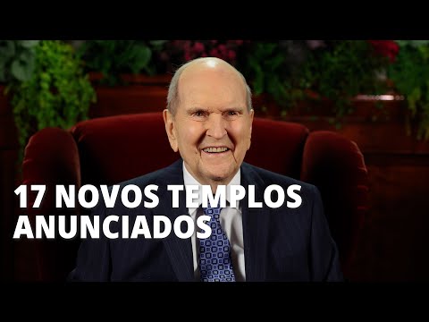 Presidente Russell M. Nelson Anuncia 17 Templos