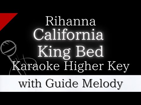 【Karaoke Instrumental】California King Bed / Rihanna【Higher Key】【With Guide Meolody】　