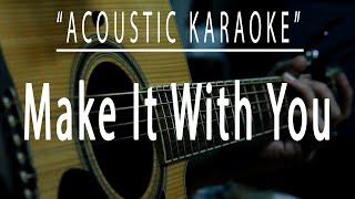 Make it with you - Acoustic karaoke (Ben&Ben)