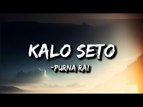 purna rai - kalo seto (Lyrics) naveteko vaye thikai hunthyo