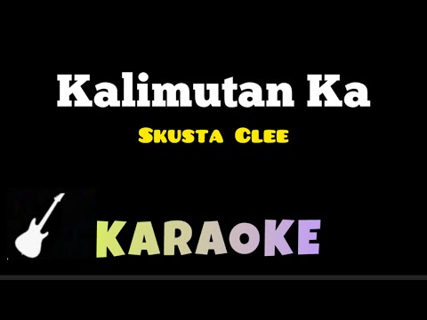 Skusta Clee - Kalimutan Ka | Karaoke Guitar Instrumental