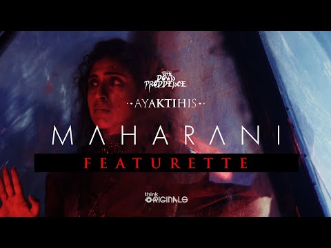 The Down Troddence - Maharani Featurette | Think Originals