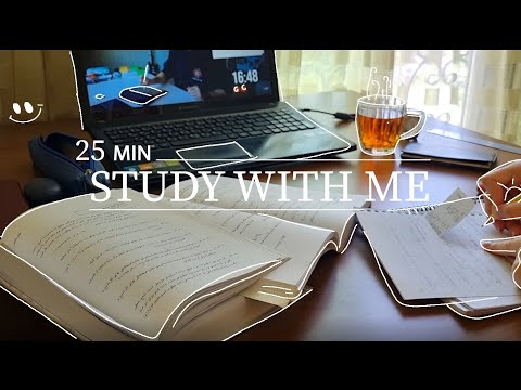 25_ MIN STUDY WITH ME 📝/NO MUSIC/BACKGROUND NOISE