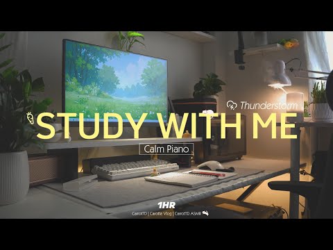 1-HOUR STUDY WITH ME | ⛈️Thunderstorm | Calm Piano🎹, Background noises | Pomodoro 25/5 | Rainy Day