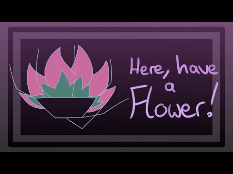 Here, have a flower! [Thanks for 300 subs!]