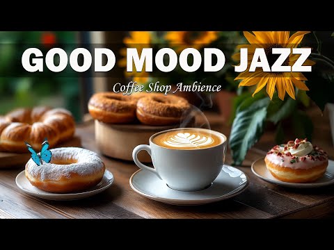 Good Mood Jazz - Positive Bossa Nova instrumental for Working and Studying Work,Great Moods