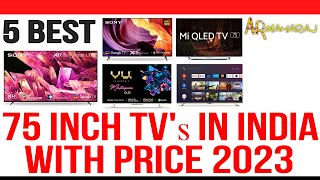 Top 5 Best 75 Inch 4K TV's in India 2023 | 75 Inch TV Price in India | 75 Inch TV Review