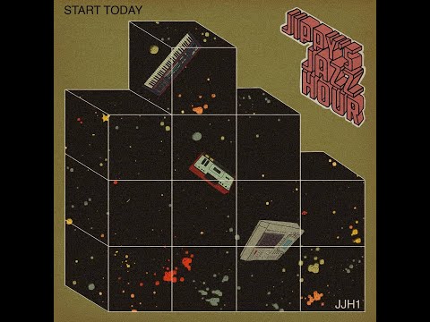 JIPPY'S JAZZ HOUR 1: "START TODAY"