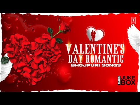 VALENTINE'S DAY ROMANTIC BHOJPURI SONGS | AUDIO JUKEBOX | T-Series