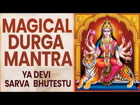 Powerful Durga Mantra  | Ya Devi Sarva Bhuteshu | Navratri 2024