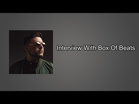 Interview With Box Of Beats