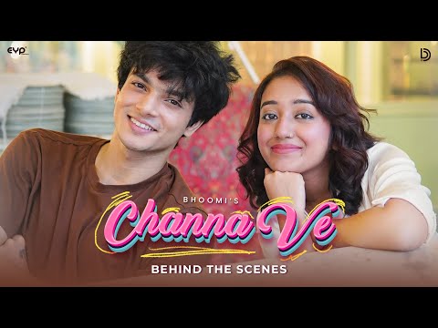 Channa Ve (Behind The Scenes): Bhoomi | Karan Maini | UR Debut