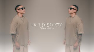 Daddy Yankee - En El Desierto (Oficial Visualizer)- En victoria siempre ✝️