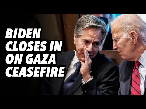 Biden White House closes in on Gaza ceasefire