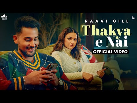 Thakya Ni (Official Video) Raavi Gill | Gur Sidhu | Preet Aujla | New Punjabi Song 2024