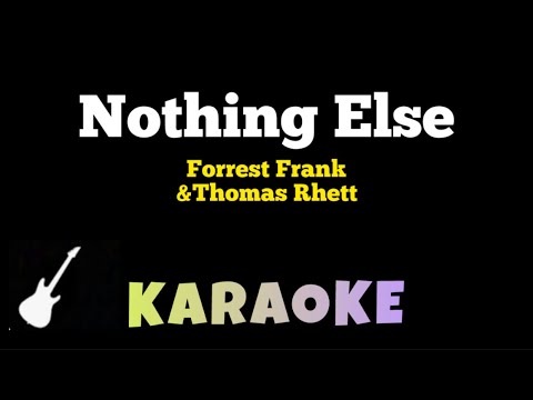 Forrest Frank & Thomas Rhett - NOTHING ELSE | Karaoke Guitar Instrumental