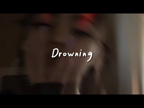 drowning (speed up, reverb)