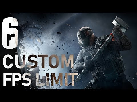 Custom FPS Limit in Rainbow 6 Siege - No Additional Software Needed