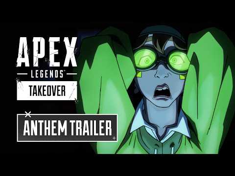 Apex Legends: Takeover Anthem Trailer