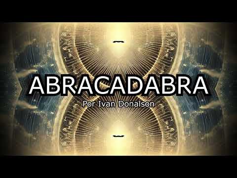 ABRACADABRA - LA PALABRA SAGRADA - DESCUBRE Y USA SU PODER ANCESTRAL