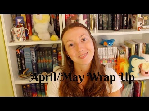 April/May Wrap Up