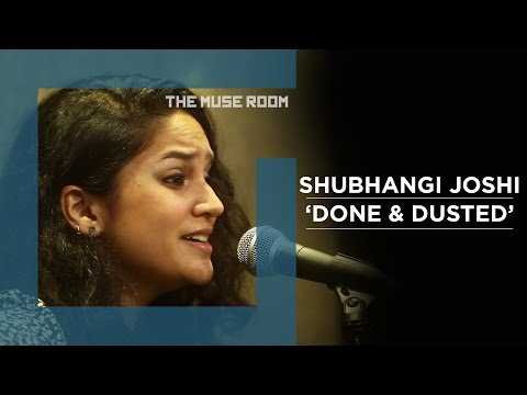 Done and Dusted - Shubhangi Joshi - The Muse Room