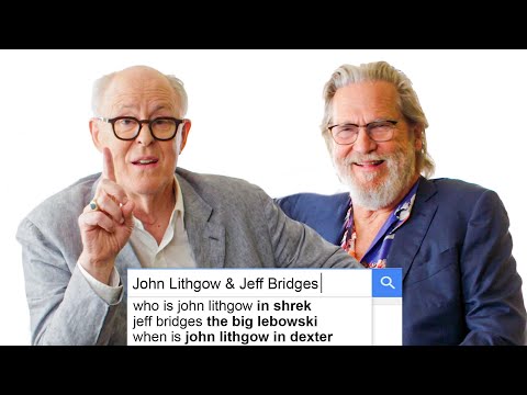 John Lithgow & Jeff Bridges Answer The Web's Most Searched Questions | WIRED